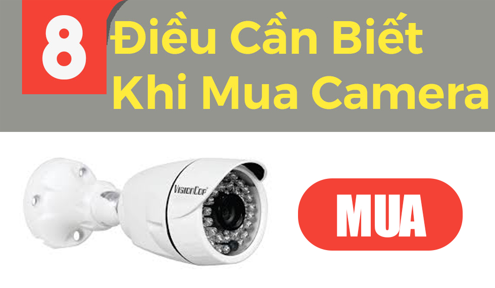 8 lời khuyên khi chọn mua camera giám sát